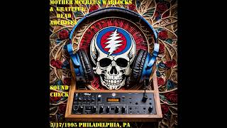 Grateful Dead  Unbroken Chain SOUNDCHECK Pt3  03171995 Live at The Spectrum in Philadelphia PA [upl. by Eelram]