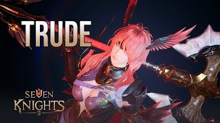 Seven Knights 2  Trude  Skill Preview [upl. by Elyk]