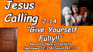 “Jesus Calling” 214 “Give Yourself Fully” Read by Nancy Stallard Hebrews 122 by Sarah Young [upl. by Steck]