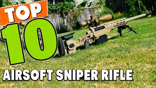 Best Airsoft Sniper Rifle In 2024  Top 10 New Airsoft Sniper Rifles Review [upl. by Cowan]