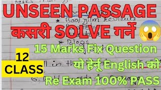 HOW TO SOLVE UNSEEN PASSAGE ll Unseen Passage Kasari Solve Garne ll Re Exam English Class 12 2081 [upl. by Dieterich]