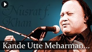 Kande Utte Meharman  Nusrat Fateh Ali Khan  Top Qawwali Songs [upl. by Aaberg]