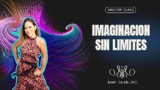 IMAGINACIÓN SIN LÍMITES  MASTER CLASS GRATUITA [upl. by Kcirdneh819]