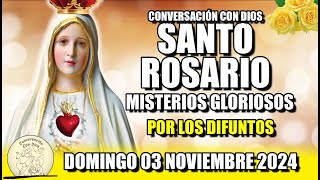 EL SANTO ROSARIO de Hoy DOMINGO 03 NOVIEMBRE 2024 MISTERIOS GLORIOSOS Conversación con Dios🙏🏻♥️ [upl. by Sitof56]