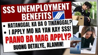 NATANGGAL O TINANGGAL KA SA TRABAHO I APPLY MO NA YAN KAY SSS UNEMPLOYMENT BENEFITS PAANO ALAMIN [upl. by Verne]