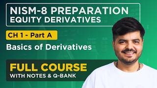 NISM  8 Equity Derivatives Exam 2024  FULL COURSE  Chapter 1 Part  A [upl. by Daahsar]