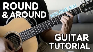 Round amp Around Guitar Tutorial  Kolohe Kai [upl. by Annhej]