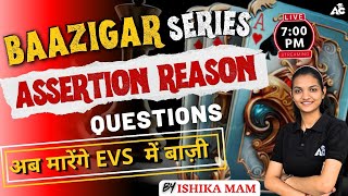 Baazigar Series  Assertion Reason Questions  For CTET amp All Other Teaching Exams  By Ishika Mam [upl. by Georgette]