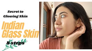 Indian Glass Skin Ritual  8 Easy steps at Home for a Glowing Radiant Skin [upl. by Aillemac]