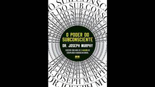 AUDIOLIVRO O Poder do Subconsciente  Joseph Murphy  Audiobook Completo [upl. by Sneed]