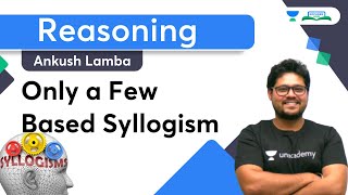 Only a Few Based Syllogism  Reasoning  Bank Exams 2022  Ankush Lamba  Bankers Hub [upl. by Zeculon]