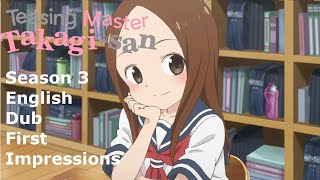 TakagiSan Season 3 English Dub First Impressions [upl. by Frolick]