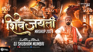 Shivjayanti Mashup 2024  Chatrapati Shivaji Maharaj Song  Dj Shubham Mumbai  शिवजयंती2024 [upl. by Eerok]