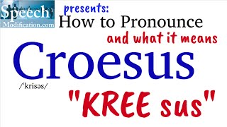 How to Pronounce Croesus and Croesus Meaning [upl. by Erde462]