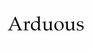 How to Pronounce Arduous [upl. by Notgnillew19]