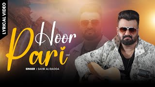 Hoor Pari  Sahir Ali Bagga  Sab Music [upl. by Refinney]