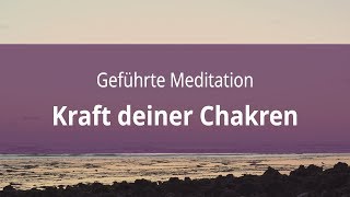 Kraft deiner Chakren Geführte Meditation [upl. by Marasco946]