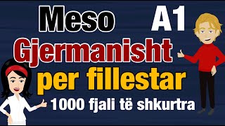 Gjermanisht amp Shqip  Mëso 1000 fjali të shkurtra  Niveli A1 amp A2 [upl. by Bigod]