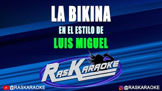 La Bikina  Luis Miguel  Versión Karaoke [upl. by Treb769]