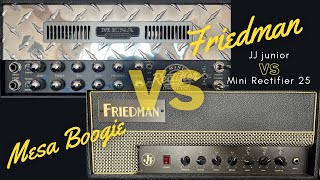 Mesa Boogie mini Rectifier 25 vs Friedman JJ jr [upl. by Tsui]