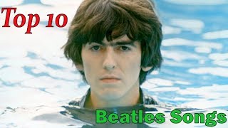 Top 10 George Harrison Beatles Songs [upl. by Camden]