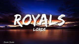 Royals  Lorde Lyrics [upl. by Katuscha44]