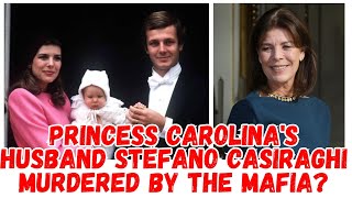 PRINCESS CAROLINAS HUSBAND Stefano Casiraghi murdered by the Mafia [upl. by Atinihs]