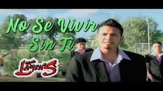 NO SE VIVIR SIN TI  LAYINS Video Oficial [upl. by Itaws]