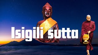 Paritta Chanting  Isigili sutta [upl. by Naghem720]