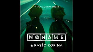 NO NAME amp Rasťo Kopina  V pôvodnom znení Official music video 2023 [upl. by Ennahgem825]