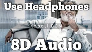 Kabali Movie  BGM 8D Version  Santhosh Narayanan  Rajinikanth [upl. by Talanta]