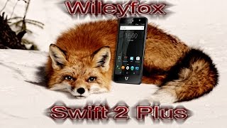 Wileyfox Swift 2 Plus самый полный обзор  Плюсы Минусы Анонс новинок [upl. by Shelia]