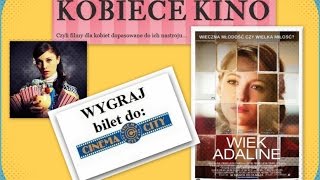 Wiek Adaline KOBIECE KINO kino na obcasach filmy dla kobiet film na babski wieczór [upl. by Scherman]