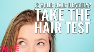 How Healthy Is Your Hair Take This Test  Shape [upl. by Craner248]