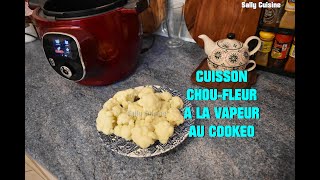 CUISSON DU CHOUFLEUR A LA VAPEUR AU COOKEO  SALLY CUISINE Épisode 106 [upl. by Sinegra]