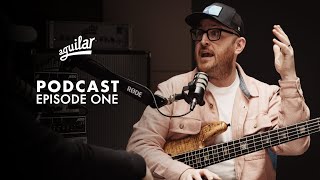 The Aguilar Podcast Ep1 quotWhats the best amp for mequot featuring Ian Martin Allison [upl. by Roselin349]