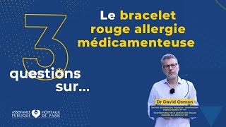 3 questions sur le bracelet rouge allergie médicamenteuse [upl. by Eslehc]