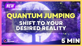 SHIFT To Your Desired Reality TONIGHT  5min Quantum Jumping Guided Meditation [upl. by Alic]