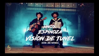 Hermanos Espinoza  Vision De Tunel Video Oficial [upl. by Olatha]