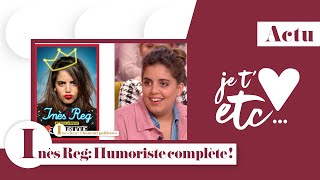 Inès Reg  lhumour paillette  Je taime etc S03 [upl. by Esylle]