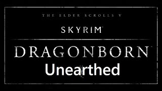 Skyrim Dragonborn  Unearthed Spellcaster [upl. by Yee]