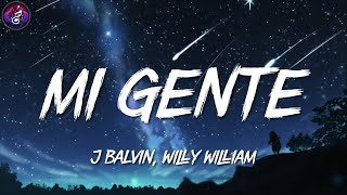 J Balvin Willy William ╸Mi Gente  LetraLyrics [upl. by Grubman]