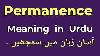 Permanence Meaning in Urdu  Permanence Ka Matlab Kya Hota Hai  English to Urdu [upl. by Arva701]