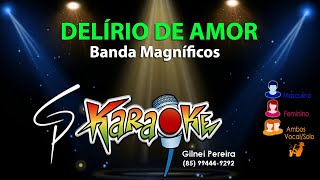 Karaokê Banda Magníficos  Delírio de Amor [upl. by Salvucci548]