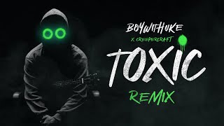 BoyWithUke x CreeperCraft  Toxic Creeper Remix [upl. by Rad]