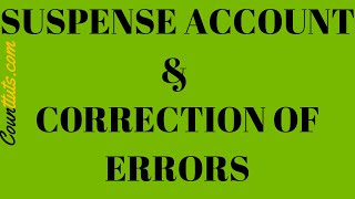 Correction of Errors and the Suspense Account  Explained with Examples [upl. by Ariem784]