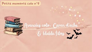 📘 PETITS MOMENTS COLO n°9  Avancées colodp Caran dache amp blabla films 📘 [upl. by Aliac]