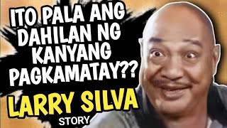 ANO ANG IKINAMATAY NI LARRY SILVA  PINOY COMEDY MOVIES  RHY TV [upl. by Engelhart]