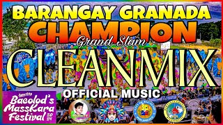 BRGY GRANADACLEANMIX OFFICIAL MUSIC quotGRAND SLAM CHAMPIONquot MASSKARA FESTIVAL 2024  BACOLOD CITY [upl. by Levan]