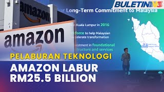 PELABURAN TEKNOLOGI  Amazon Web Services Pilih Malaysia Labur RM255 Bilion [upl. by Kciredor]